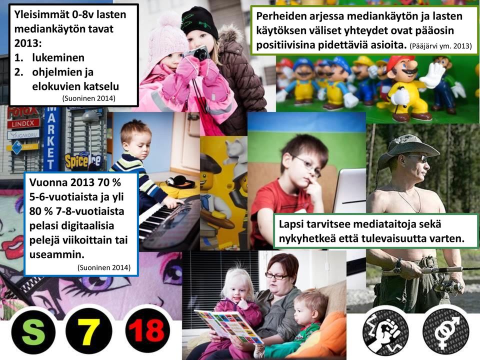 yhteydet ovat pääosin positiivisina pidettäviä asioita. (Pääjärvi ym.