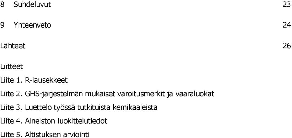 GHS-järjestelmän mukaiset varoitusmerkit ja vaaraluokat Liite 3.