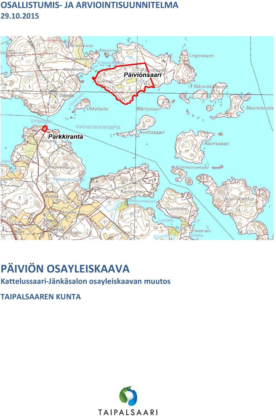 2015 PÄIVIÖN OSAYLEISKAAVA