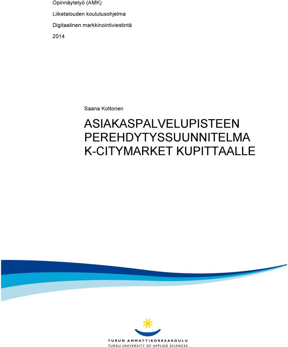 markkinointiviestintä 2014 Saana Kottonen