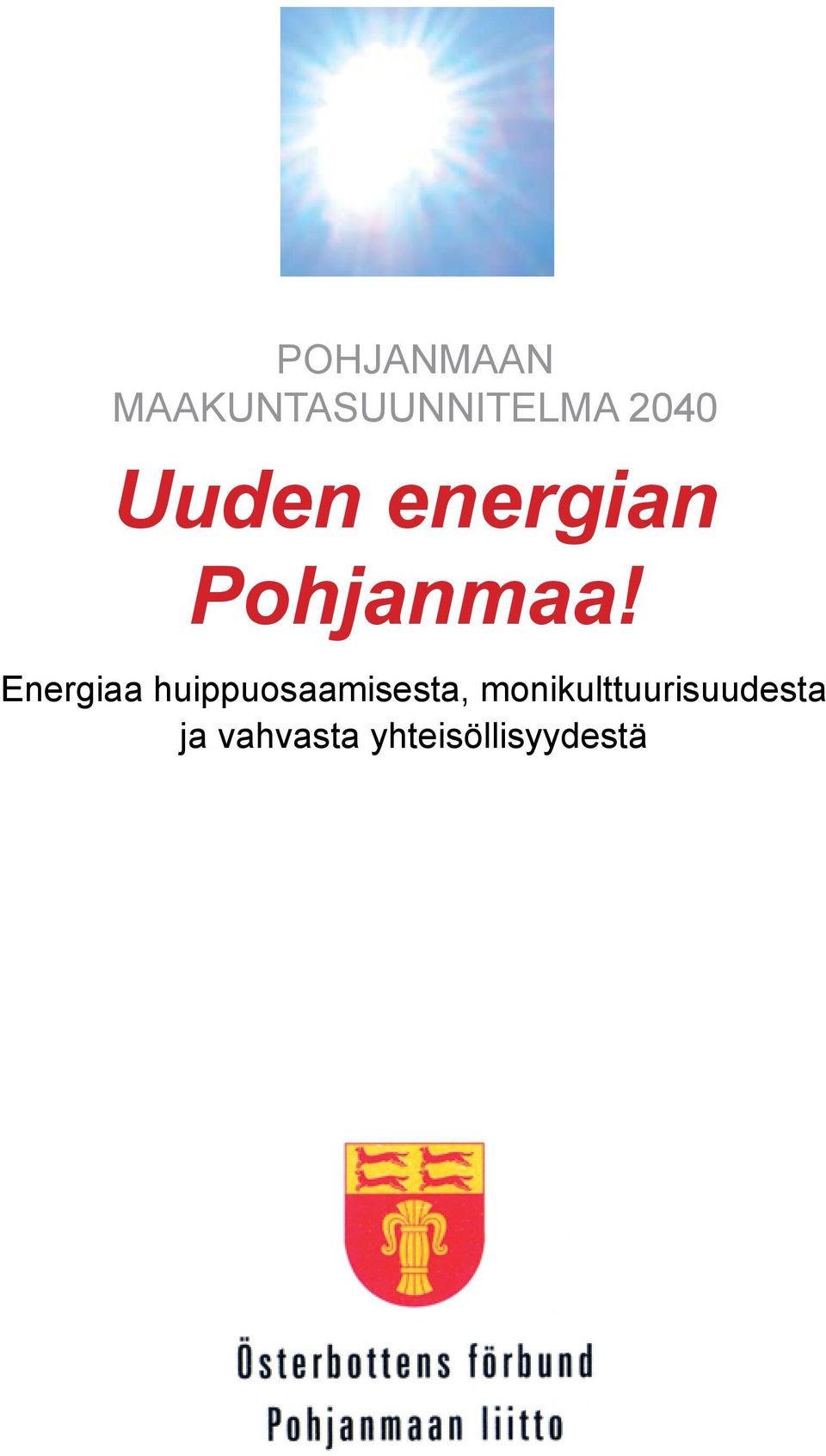 Energiaa huippuosaamisesta,