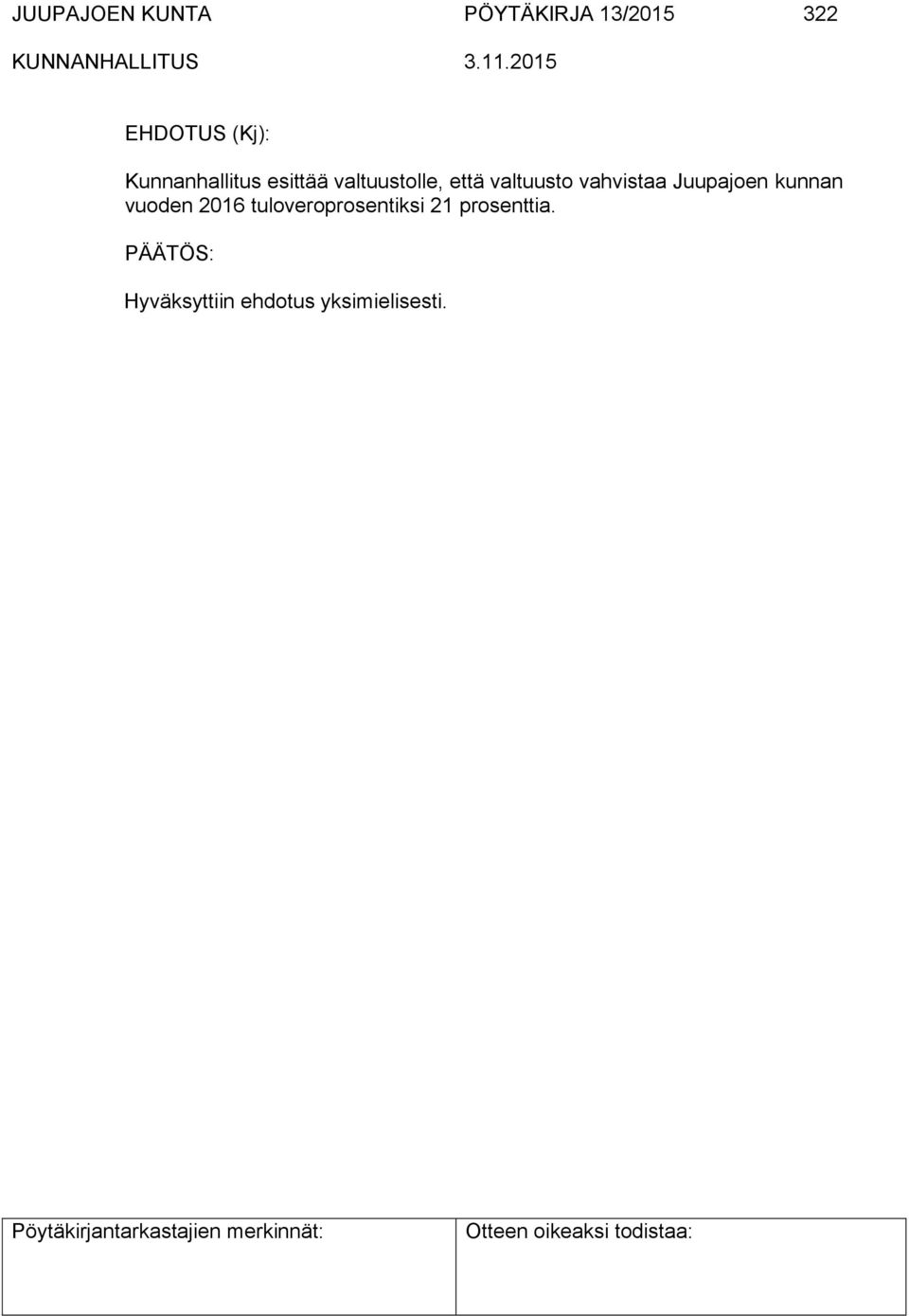 että valtuusto vahvistaa Juupajoen