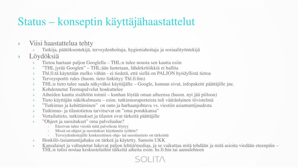 fi:tä käytetään melko vähän - ei tiedetä, että siellä on PALJON hyödyllistä tietoa Terveysportti rules (huom. tieto linkittyy Thl.