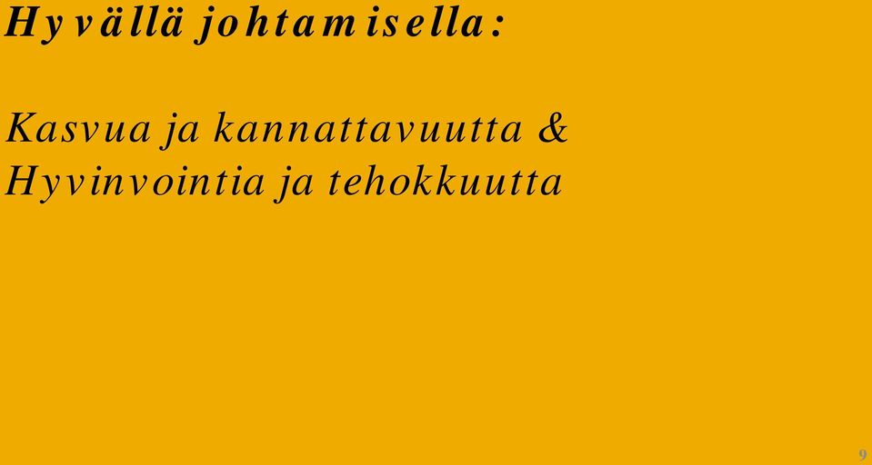 Kasvua ja