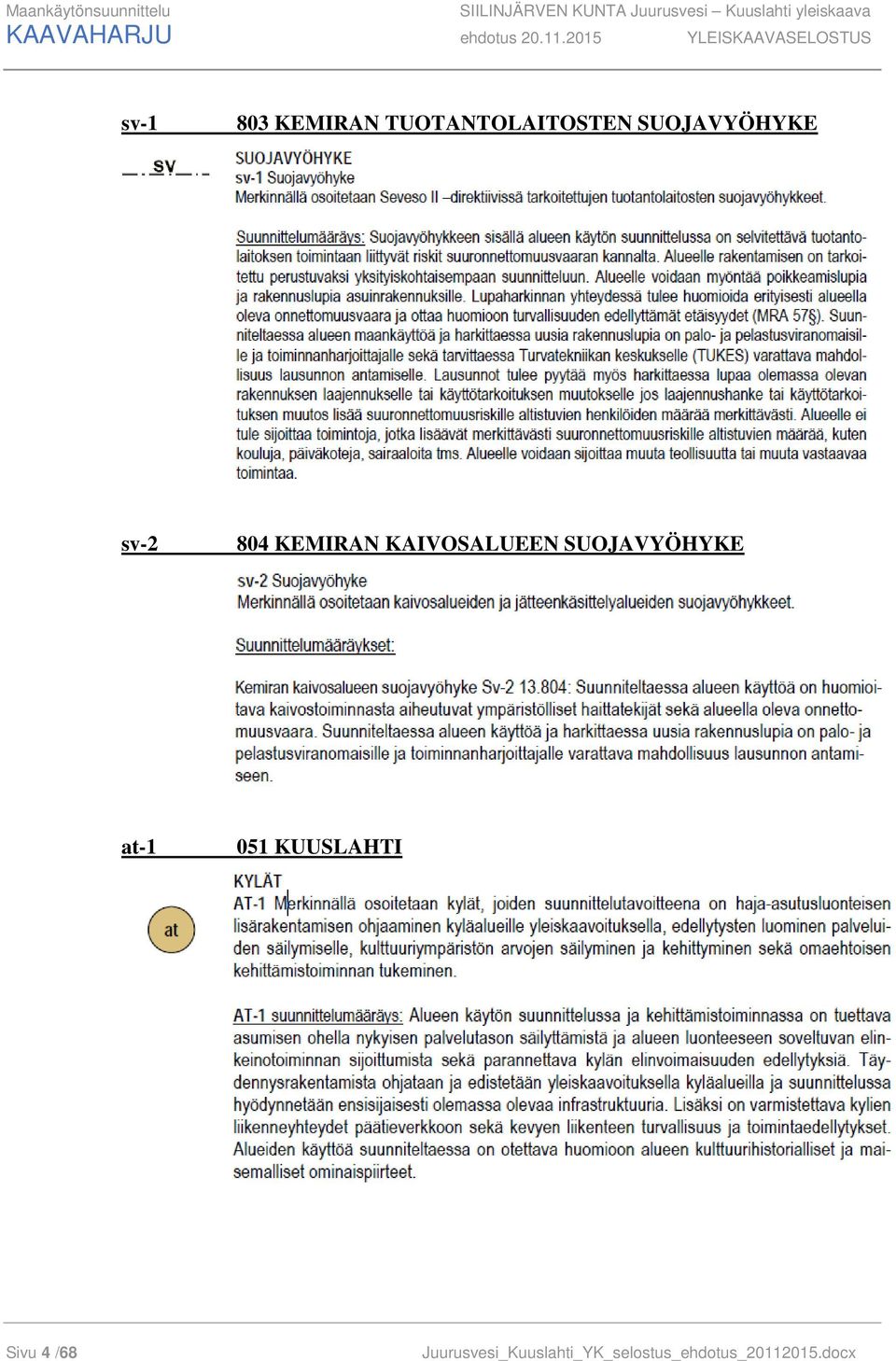 2015 YLEISKAAVASELOSTUS sv-1 803 KEMIRAN TUOTANTOLAITOSTEN SUOJAVYÖHYKE
