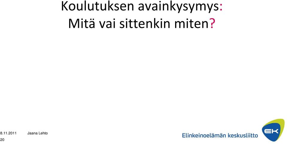 Mitä vai