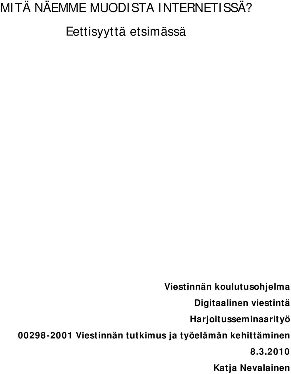 Digitaalinen viestintä Harjoitusseminaarityö