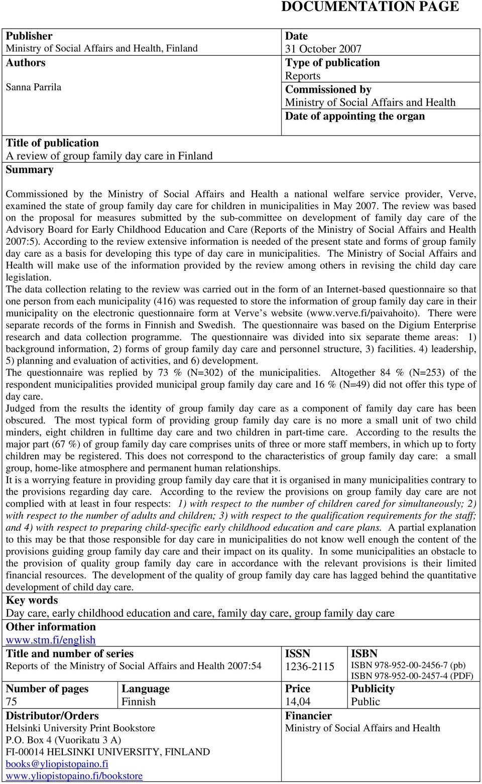 provider, Verve, examined the state of group family day care for children in municipalities in May 2007.