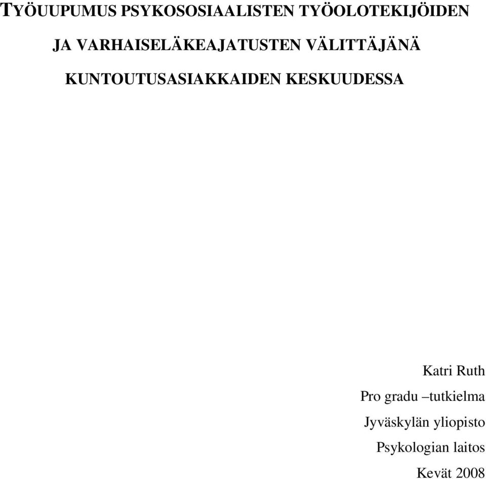 KUNTOUTUSASIAKKAIDEN KESKUUDESSA Katri Ruth Pro