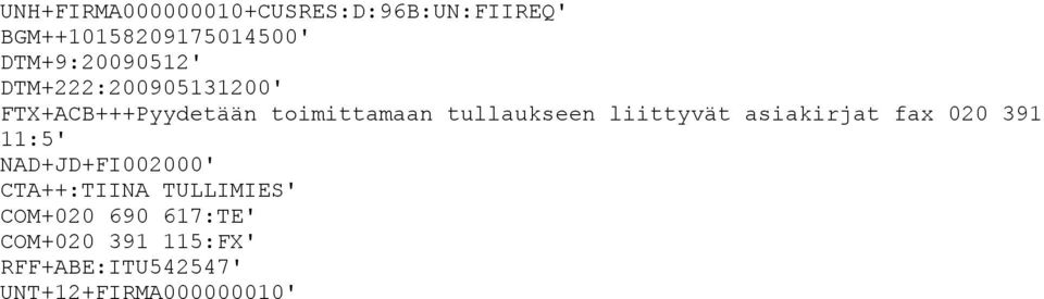 FTX+ACB+++Pyydetään toimittamaan tullaukseen
