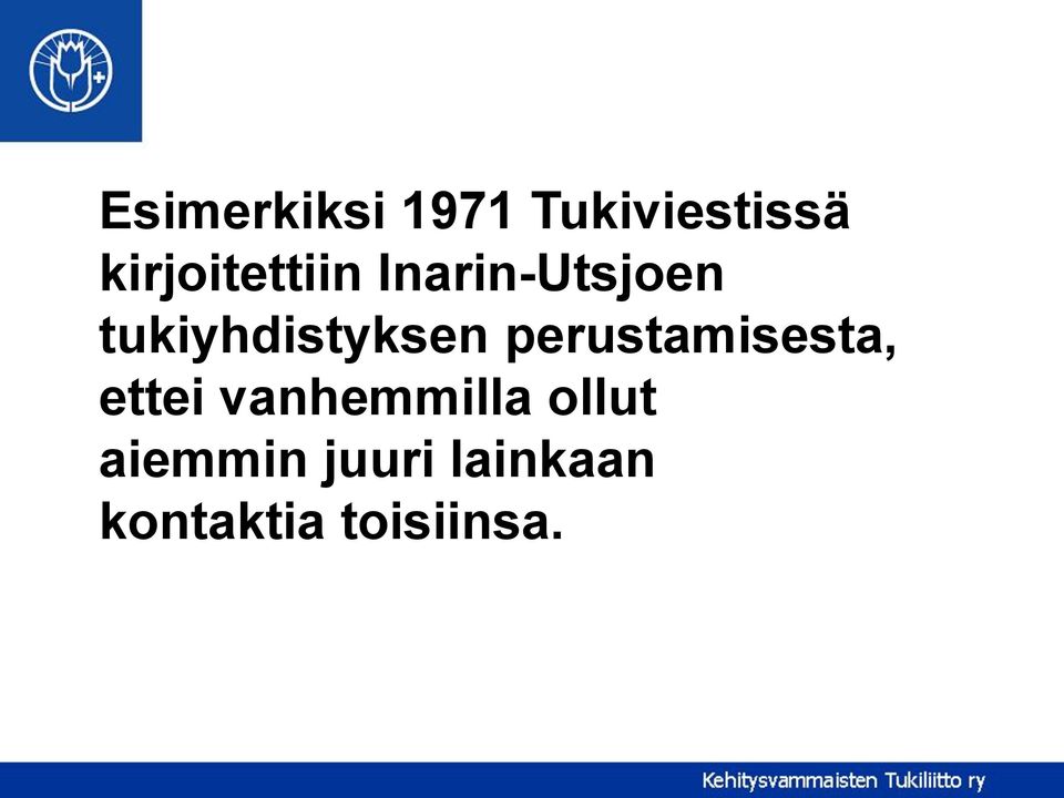 tukiyhdistyksen perustamisesta, ettei