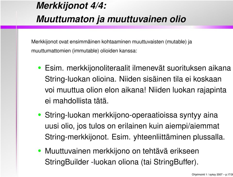 Niiden luokan rajapinta ei mahdollista tätä.