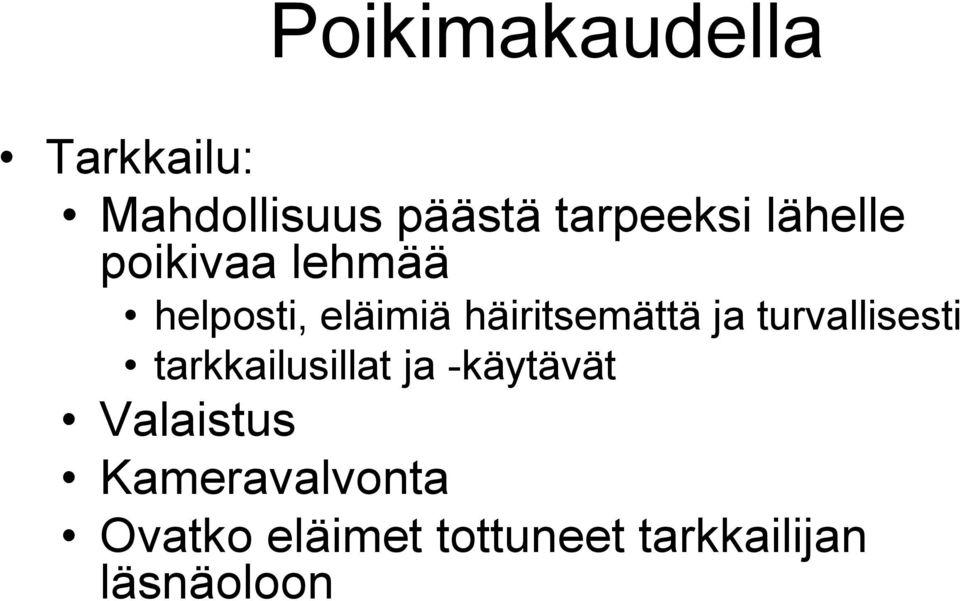 ja turvallisesti tarkkailusillat ja -käytävät Valaistus