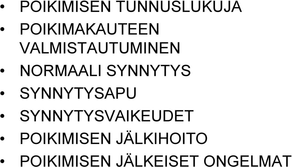 SYNNYTYSAPU SYNNYTYSVAIKEUDET