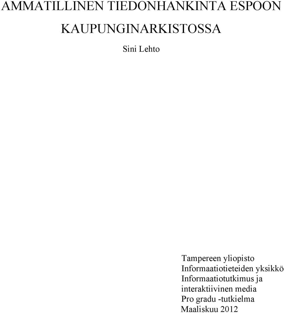 yliopisto Informaatiotieteiden yksikkö