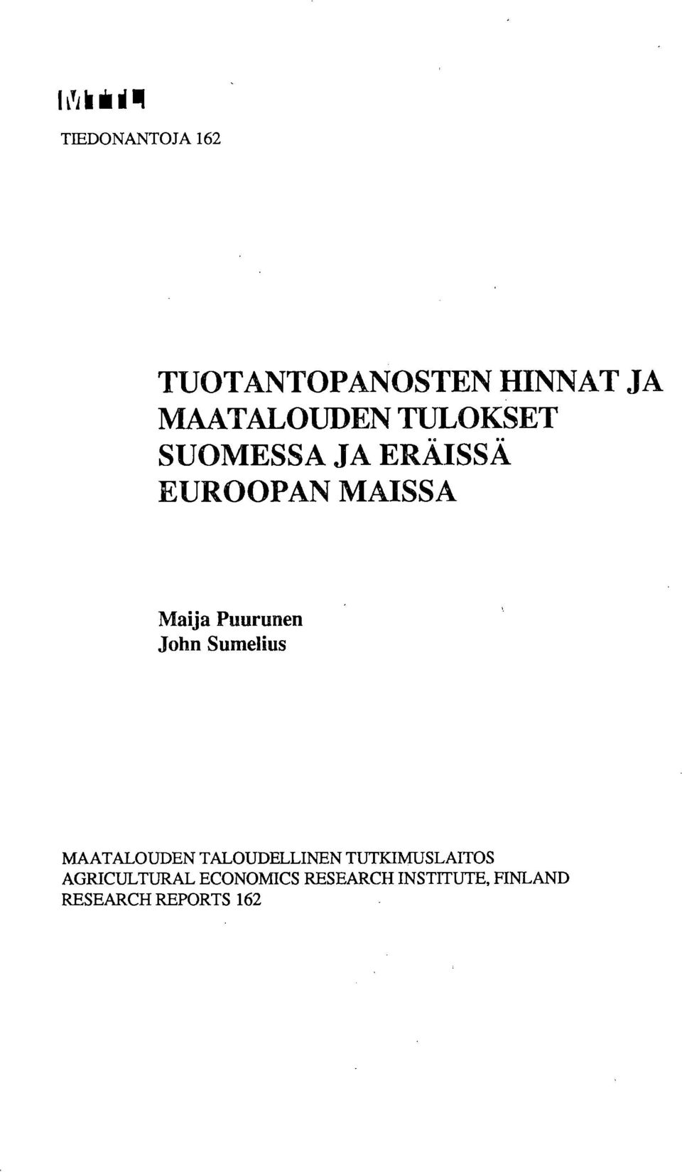 John Sumelius MAATALOUDEN TALOUDELLINEN TUTKIMUSLAITOS