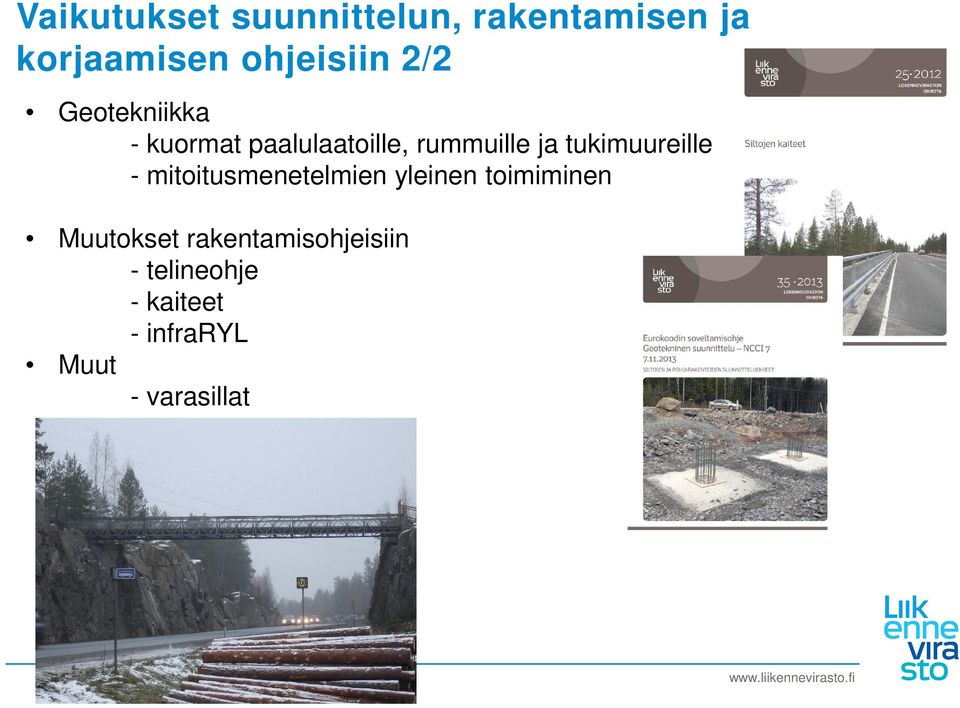 tukimuureille - mitoitusmenetelmien yleinen toimiminen Muutokset