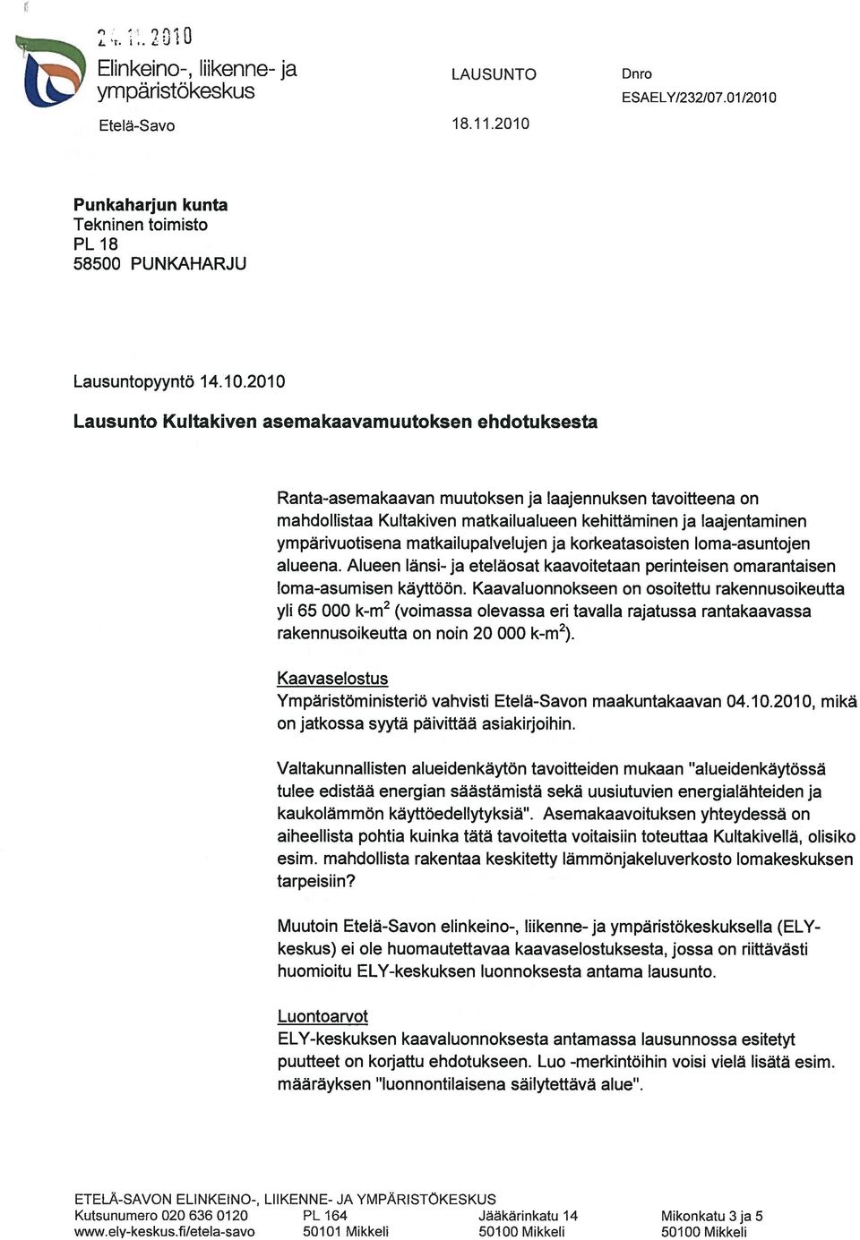 Punkaharjun kunta Tekninen toimisto PL 18 58500 PUNKAHARJU Lausuntopyyntö 14.10.