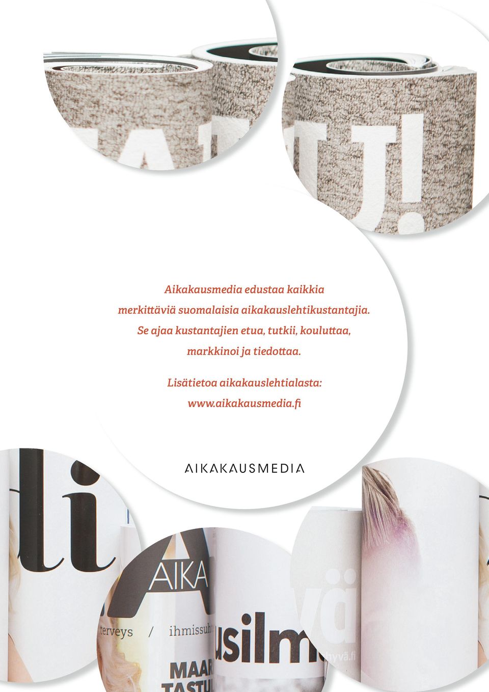 Se ajaa kustantajien etua, tutkii, kouluttaa,