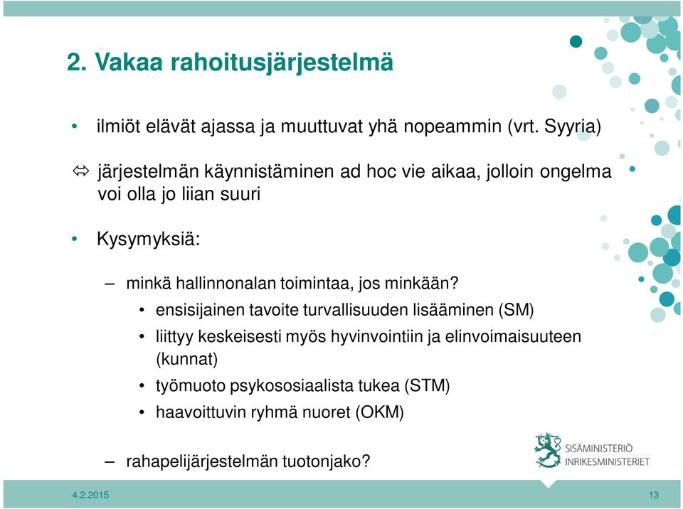 hallinnonalan toimintaa, jos minkään?