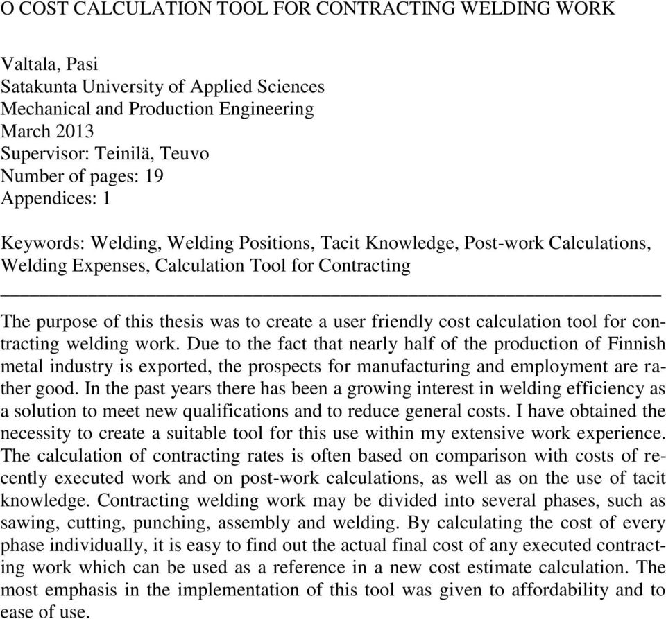 user friendly cost calculation tool for contracting welding work.