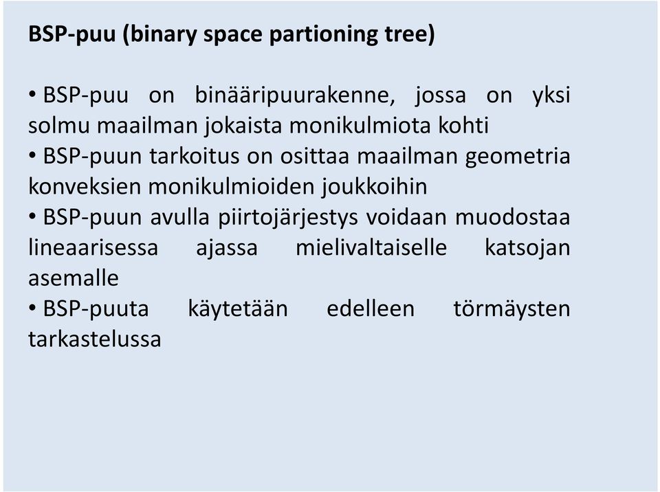 konveksien monikulmioiden joukkoihin BSP-puun avulla piirtojärjestys voidaan muodostaa