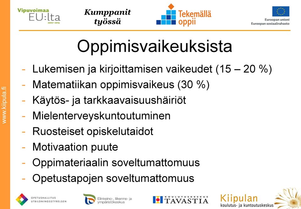 Mielenterveyskuntoutuminen - Ruosteiset opiskelutaidot - Motivaation