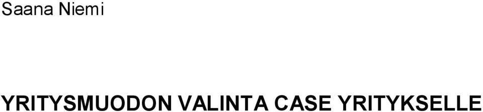 VALINTA CASE