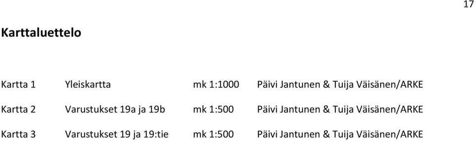 19b mk 1:500 Päivi Jantunen & Tuija Väisänen/ARKE Kartta 3