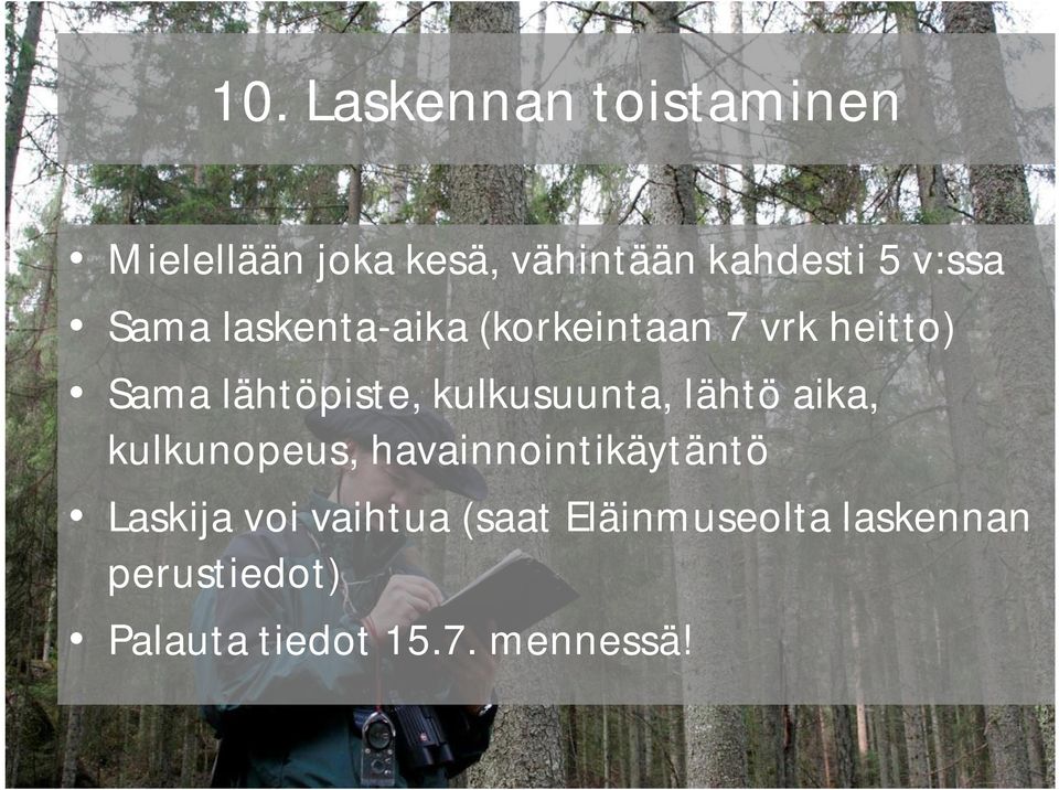 kulkusuunta, lähtö aika, kulkunopeus, havainnointikäytäntö Laskija voi