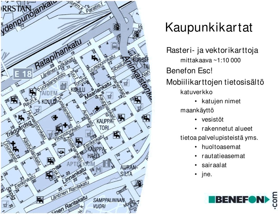 Mobiilikarttojen tietosisältö katuverkko katujen nimet