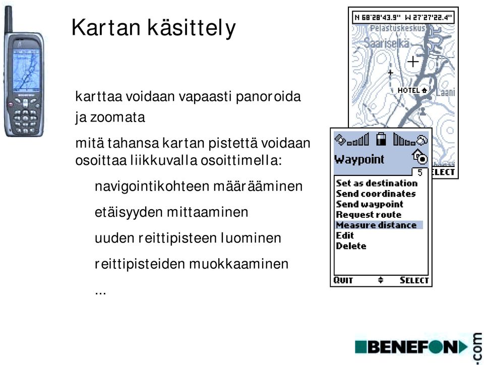 liikkuvalla osoittimella: navigointikohteen määrääminen