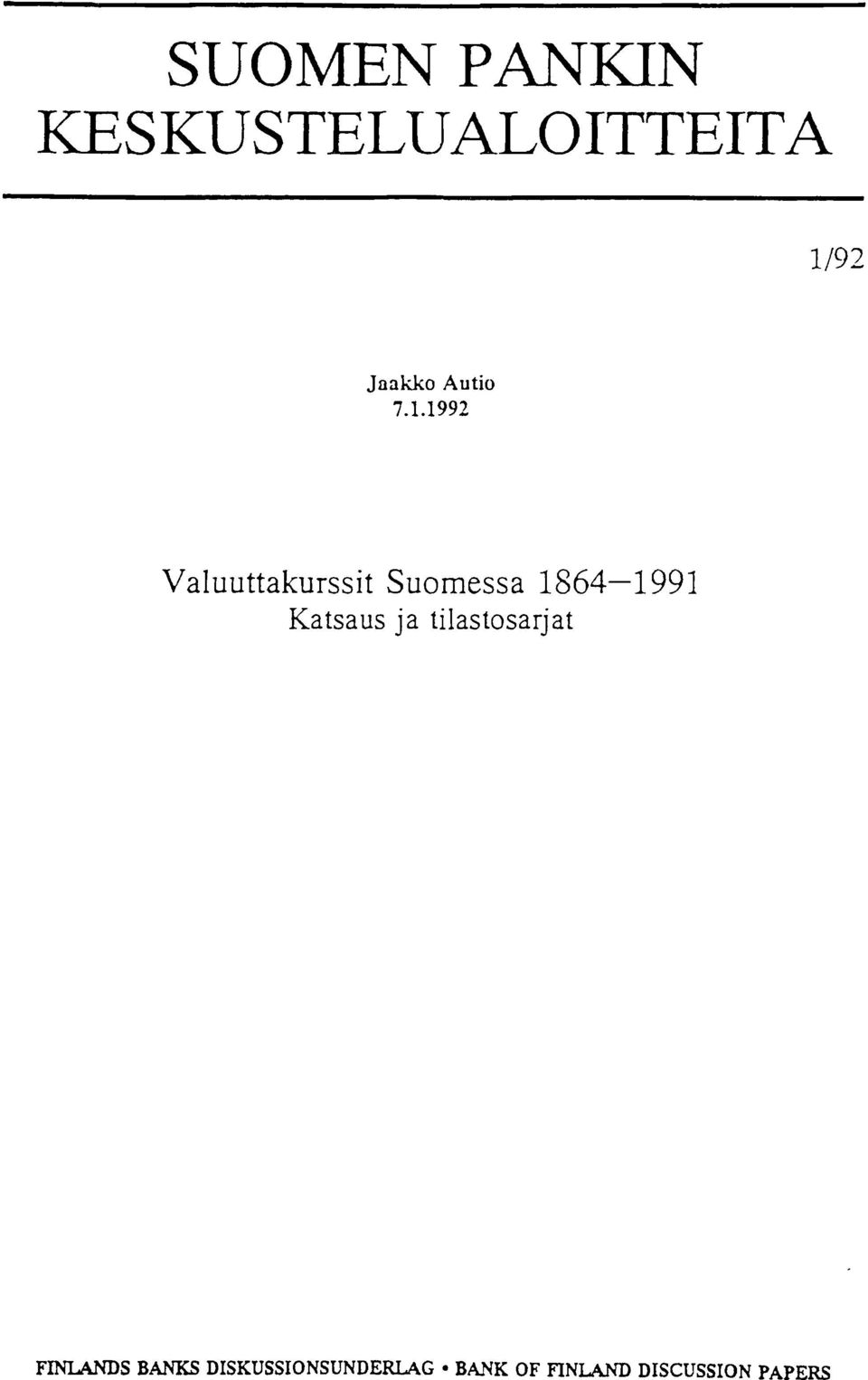 1992 Valuuttakurssit Suomessa 1864-1991 Katsaus