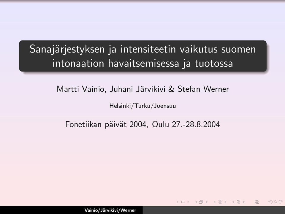 Vainio, Juhani Järvikivi & Stefan Werner