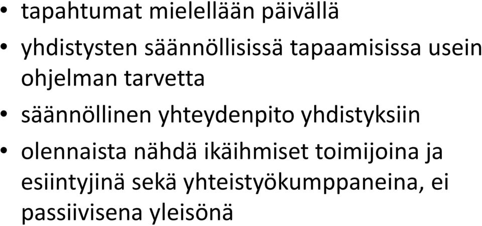 yhteydenpito yhdistyksiin olennaista nähdä ikäihmiset