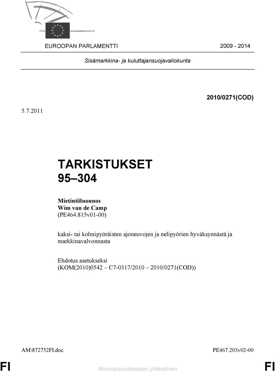 815v01-00) kaksi- tai kolmipyöräisten ajoneuvojen ja nelipyörien hyväksynnästä ja