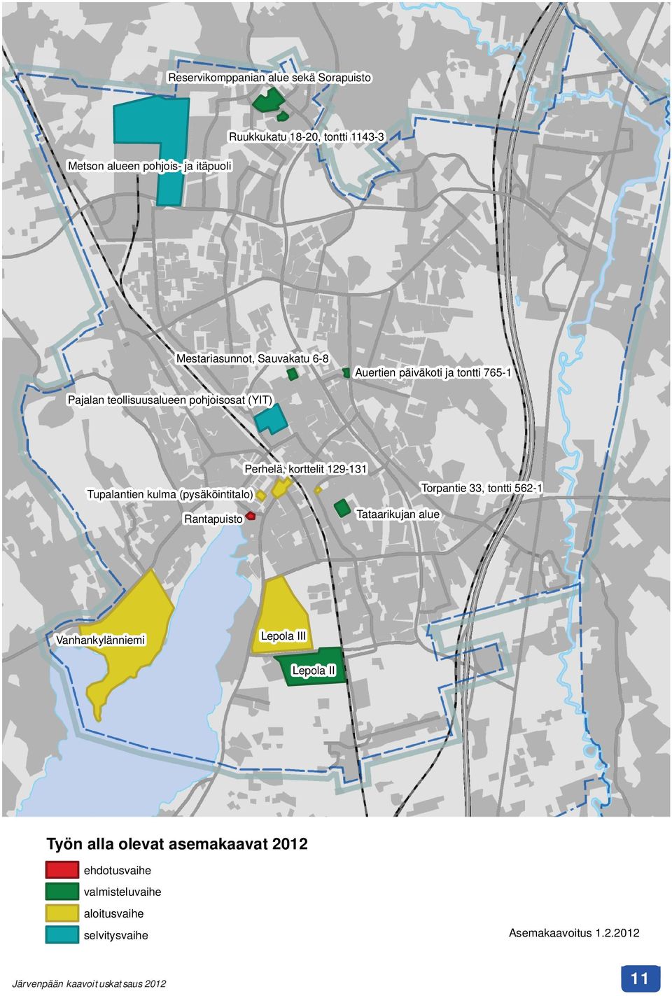 Tupalantien kulma (pysäköintitalo) Torpantie 33, tontti 562-1 Rantapuisto Tataarikujan alue Vanhankylänniemi Lepola III Lepola II