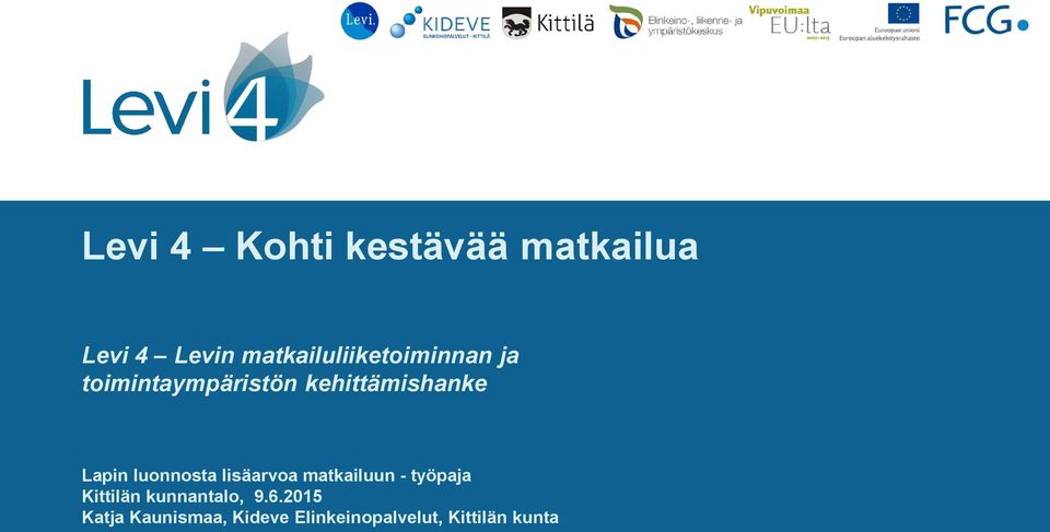 kehittämishanke Lapin luonnosta lisäarvoa matkailuun -