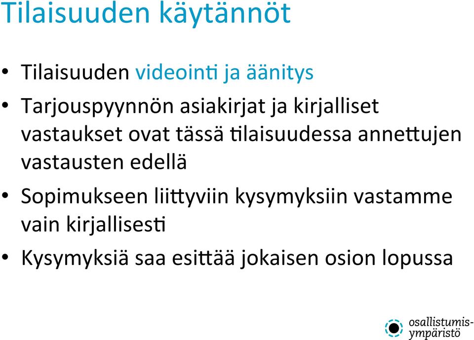 >laisuudessa anne1ujen vastausten edellä Sopimukseen lii1yviin