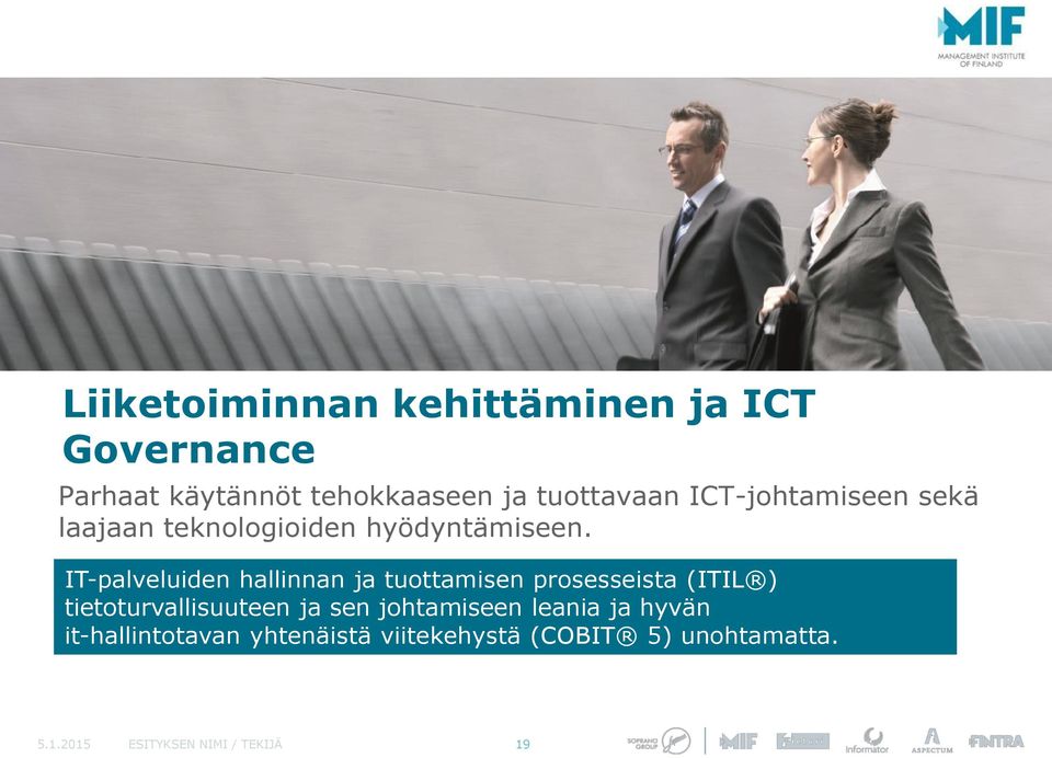 IT-palveluiden hallinnan ja tuottamisen prosesseista (ITIL ) tietoturvallisuuteen ja sen