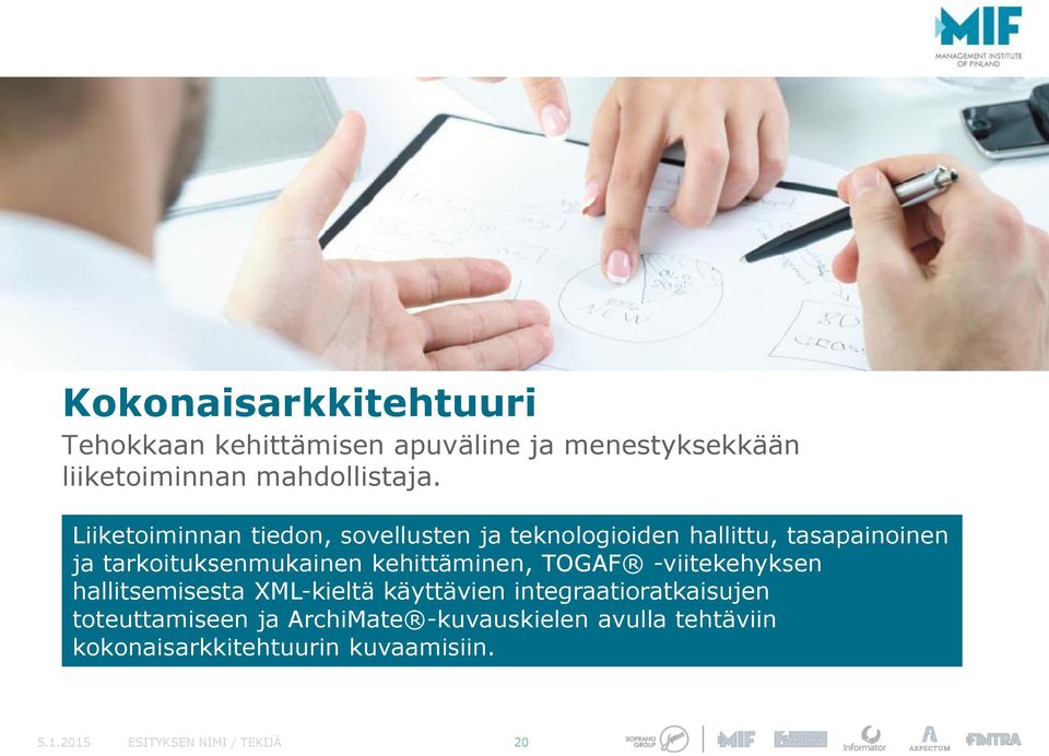 kehittäminen, TOGAF -viitekehyksen hallitsemisesta XML-kieltä käyttävien integraatioratkaisujen