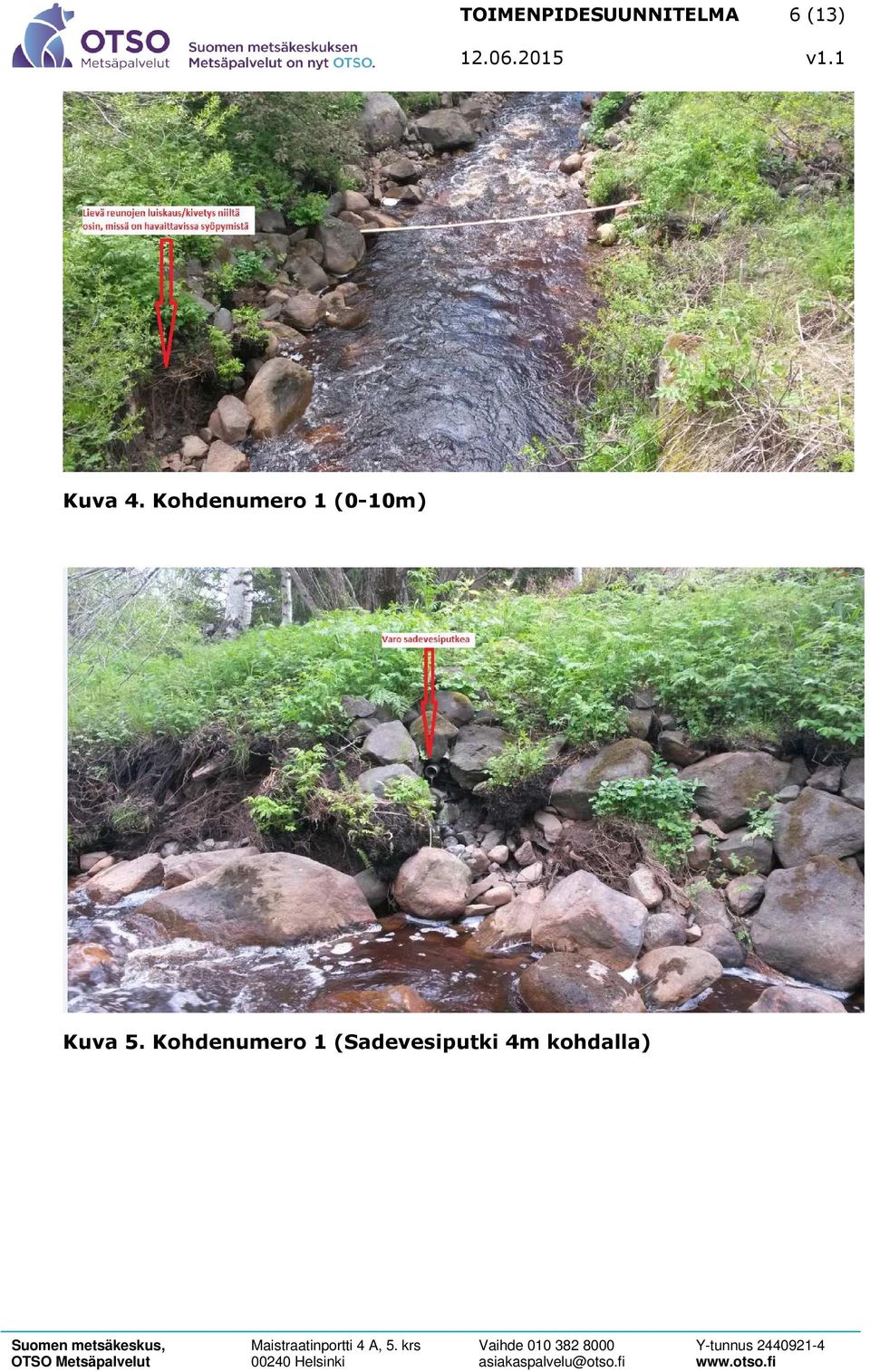 Kohdenumero 1 (0-10m) Kuva