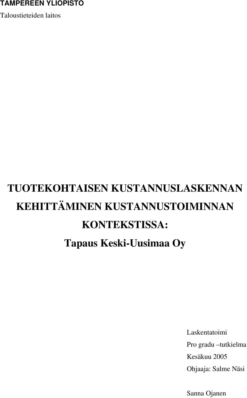 KUSTANNUSTOIMINNAN KONTEKSTISSA: Tapaus Keski-Uusimaa Oy