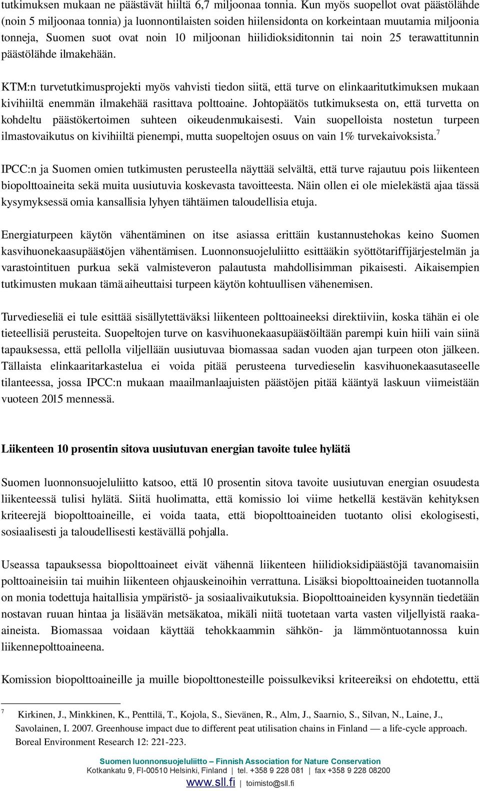 hiilidioksiditonnin tai noin 25 terawattitunnin päästölähde ilmakehään.