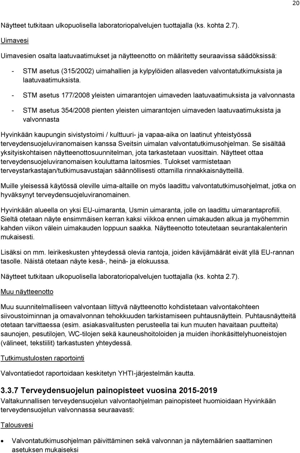 laatuvaatimuksista.