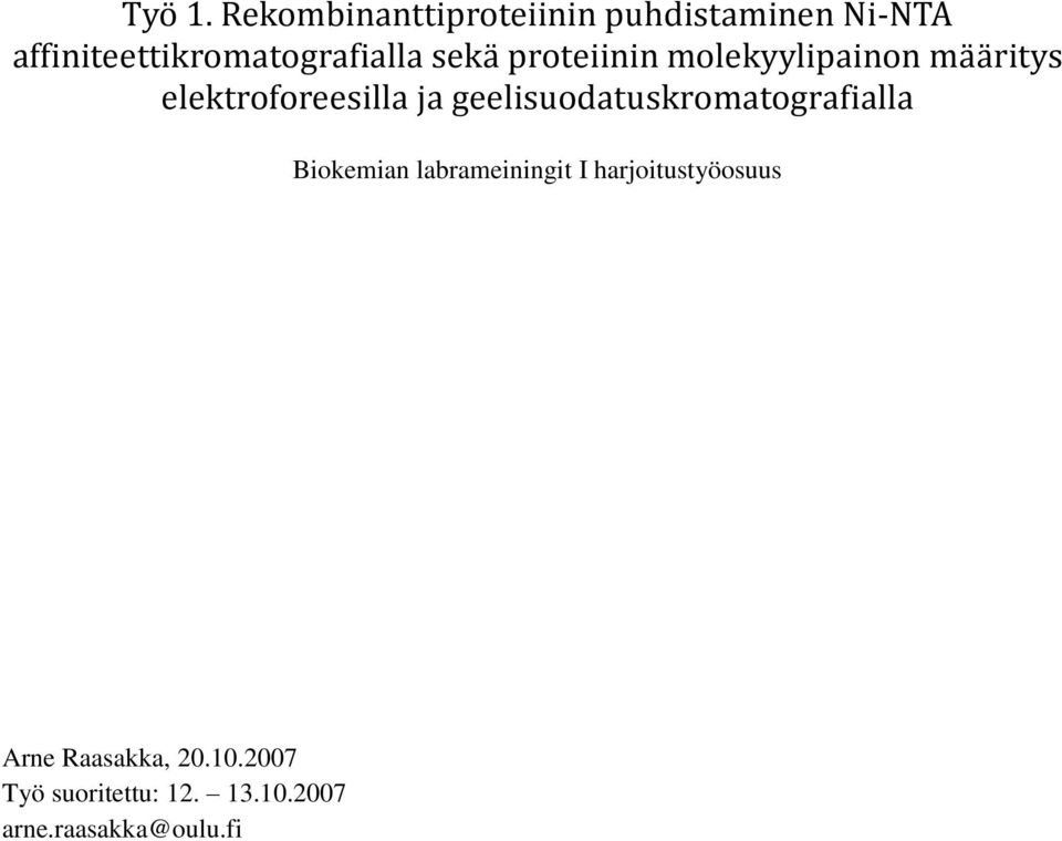 seka pröteiinin mölekyylipainön ma a ritys elektröföreesilla ja