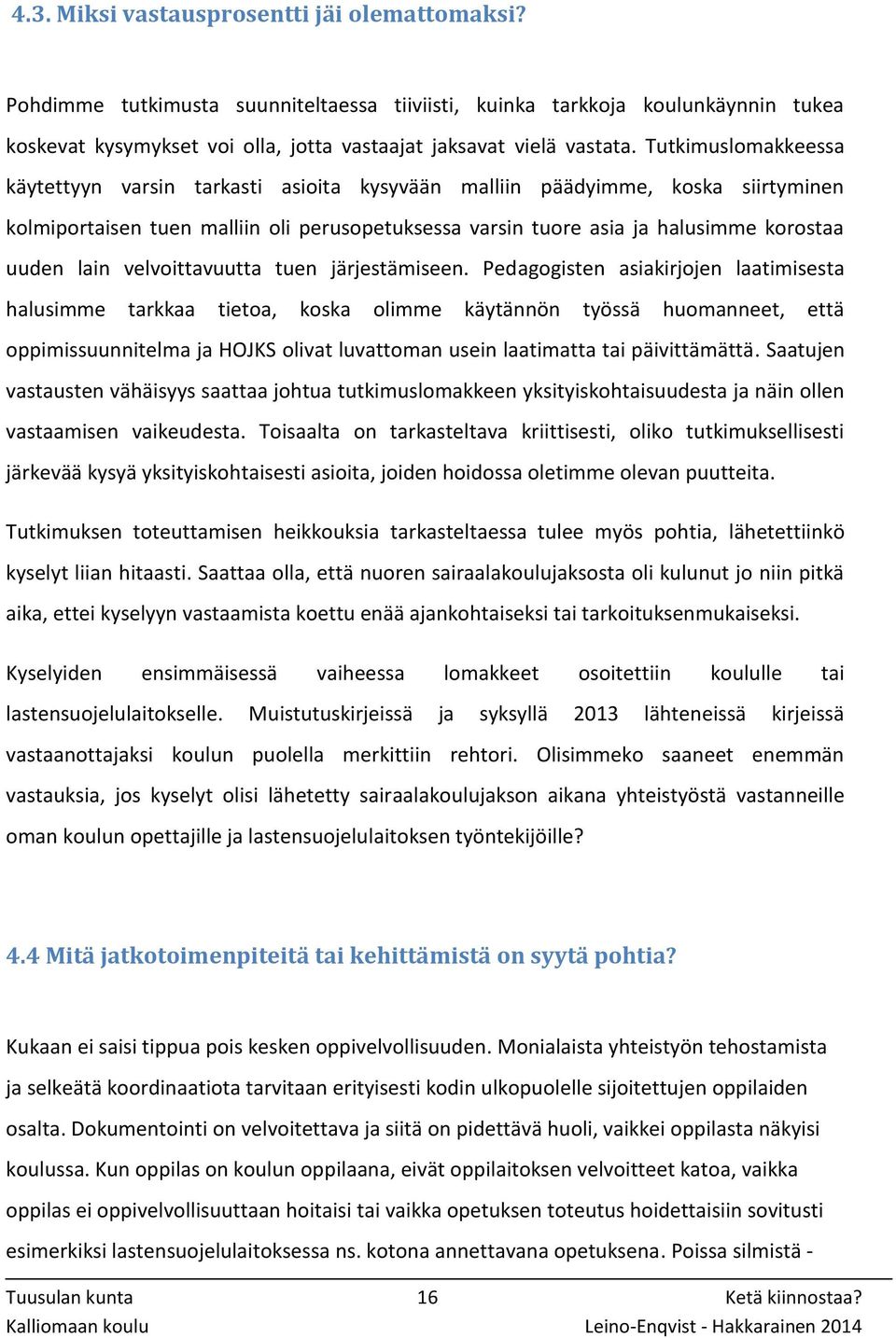 lain velvoittavuutta tuen järjestämiseen.