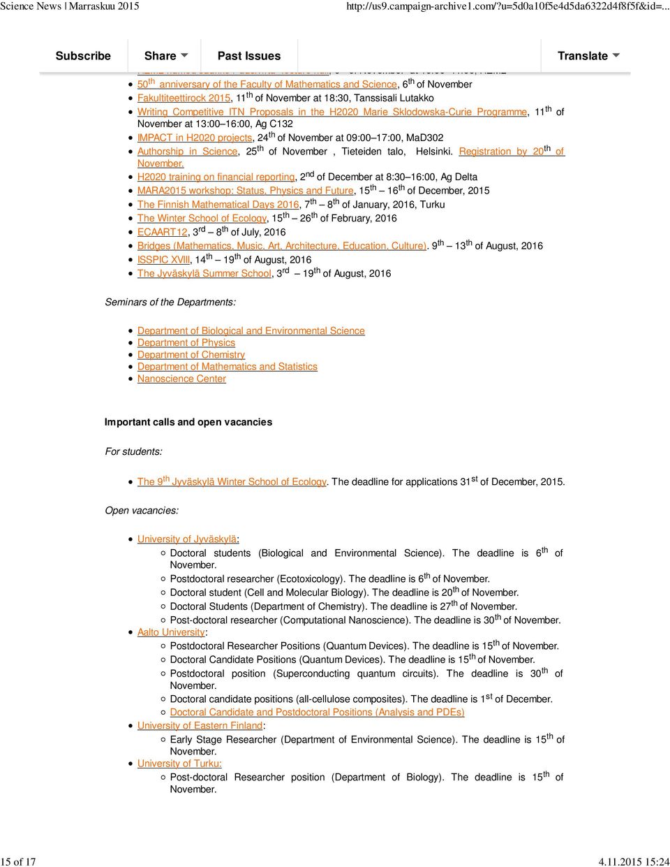 th of November at 09:00 17:00, MaD302 Authorship in Science, 25 th of November, Tieteiden talo, Helsinki. Registration by 20 th of November.