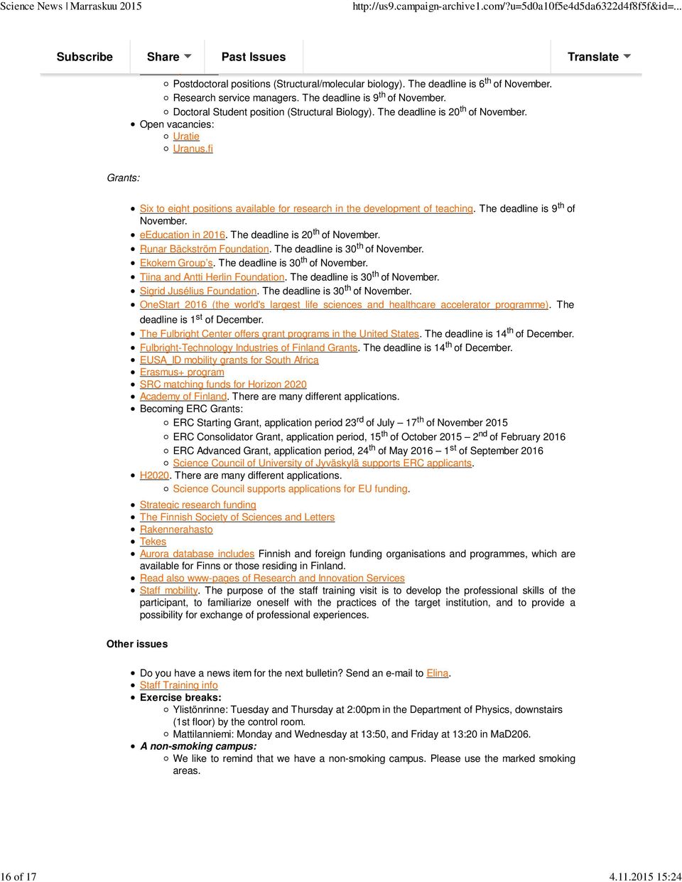 fi Grants: Six to eight positions available for research in the development of teaching. The deadline is 9 th of November. eeducation in 2016. The deadline is 20 th of November.