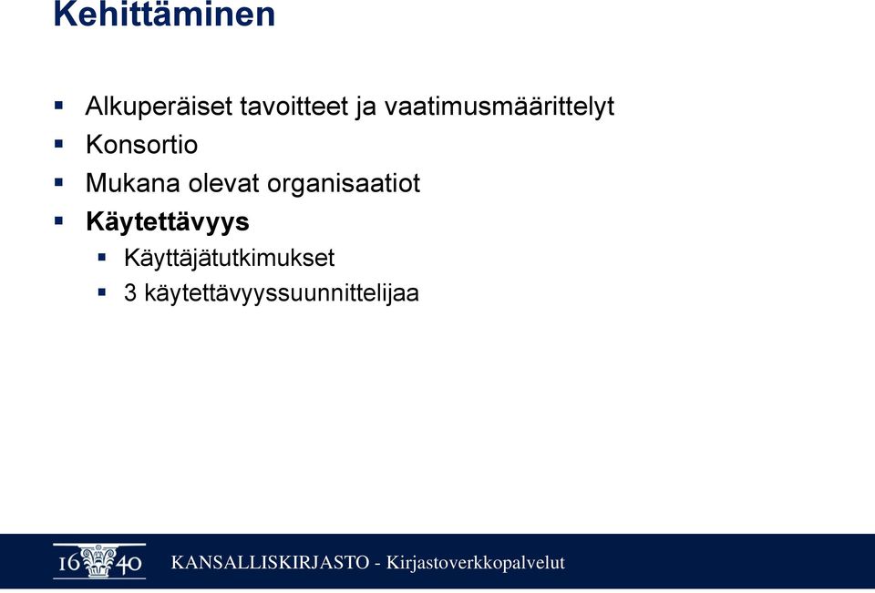 olevat organisaatiot Käytettävyys